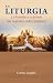 Liturgia: La fuente y culme...