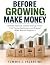 Before Growing, Make Money:...