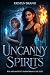 Uncanny Spirits (Bea and Maggie's Paranormal Case Files Book 2)