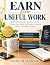 Earn from Useful Work: Find...
