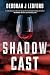Shadow Cast by Deborah J. Ledford