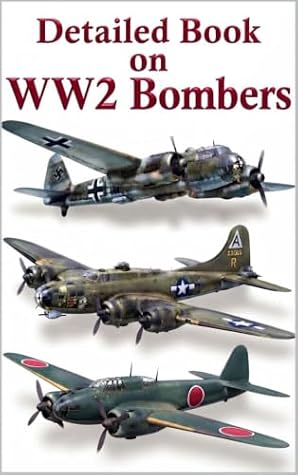 Detailed Book on WW2 Bombers (The Military Aviation of WW2)