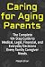 Caring for Aging Parents: T...