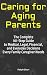 Caring for Aging Parents: T...