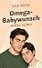 Omega-Babywunsch (MPreg-Kli...