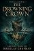 The Drowning Crown (Ash Fle...