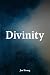 Divinity: A Novel