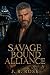Savage Bound Alliance by J. B. Rose