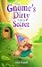 The Gnome's Dirty Little Se...