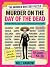 Murder on the Day of the Dead by Nell Harrow