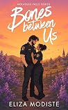Bones Between Us