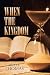 When the Kingdom