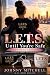 L.E.T.S. Until you’re safe  by Johnny Mitchell