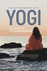 Autobiography of a Yogi by Paramhansa Yogananda Autobiography of a Yogi by Paramhansa Yogananda