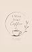 I Miss Your Coffee