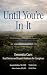UNTIL YOU'RE IN IT: Dementi...