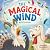 The Magical Wind: A Silly R...