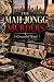 The Mahjong Murders by Greg Pappas