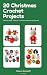 20 Christmas Crochet Projec...