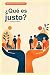 ¿Qué es justo?: Historias, ...