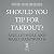 Should You Tip for Takeout?...