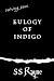 Eulogy of Indigo: A Dark Re...