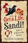 Get A Life, Sandi...