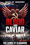 Blood and Caviar