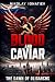 Blood and Caviar