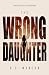 The Wrong Daughter (The Her...