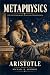 Metaphysics by Aristotle: A...