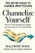 CHANNELIZE YOURSELF
