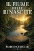 IL FIUME DELLA RINASCITA