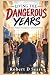 Living the Dangerous Years:...