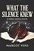 What the Silence Knew