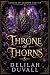 Throne of Thorns: A Dark Fae Enemies-to-Lovers Romantasy (Courts of Shadow and Sin Book 1)