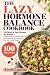 The Lazy Hormone Balance Co...