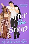 After the Snap: A Coach's Daughter Football Romance