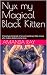 Nyx my Magical Black Kitten...