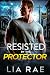 Resisted By The Protector (...