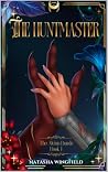 The Huntmaster (The Alu'un Bonds Book 1)