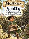 Scotty the Swordsman and the Tangle in Thornwood by S. Z. Rowan