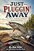 Just Pluggin' Away: The Hum...