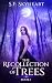 The Recollection of Trees: ...