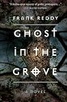 Ghost in the Grov...