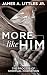 More Like Him: The Process of Spiritual Formation