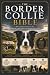 The Border Collie Bible: Th...