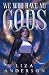We Who Have No Gods: A Novel