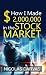 How I Made 2,000,000 in the...
