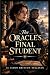 The Oracle's Final Student